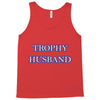 trophy husband Tank Top