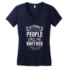 My Favorite People Call Me Brother Women's V-Neck T-Shirt