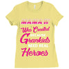 Mamaw Was Created Because Need Real Heroes Ladies Fitted T-Shirt