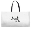 aunt to be Weekender Totes
