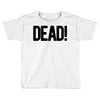 dead Toddler T-shirt