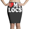 love my locs Pencil Skirts