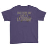 live every day like it's caturday Youth Tee