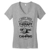 I Don't Need Therapy Just to Go Camping Women's V-Neck T-Shirt