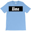 alone anymore T-Shirt