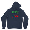 day job Unisex Hoodie