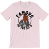 famous in the 90's T-Shirt