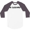 no surrender 3/4 Sleeve Shirt