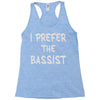 i prefer the bassist Racerback Tank