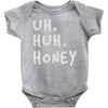 uh huh honey Baby Onesie