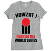 HOWZAT I BAT FOR THE WORLD SERIES Ladies Fitted T-Shirt
