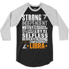 Strong Independent Motivated Libra 3/4 Sleeve Shirt
