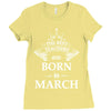 The best teachers are born in March Ladies Fitted T-Shirt