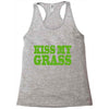 kiss my grass Racerback Tank