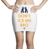 don't ice me bro Mini Skirts