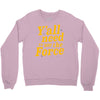 y'all need to use the force Crewneck Sweatshirt