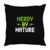 nerdy by nature Throw Pillow