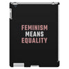 Feminism Means Equality iPad 3 and 4 Case