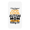 I Never Imagined I Would Be A Super Cool Autism Mom But Here I Am Kill iPhoneX