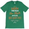 daddy the man the myth best daddy ever T-Shirt