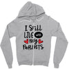 I Still Live With My Parents Zipper Hoodie