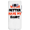 witch better have my candy Samsung Galaxy S8 Plus