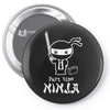 part time ninja Pin-back button