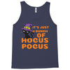 It's Just A Buch Of Hocus Pocus Tank Top