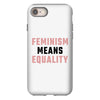 Feminism Means Equality iPhone 8