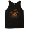no i did not steal a pumpkin Tank Top