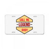 CALL ME LEGEND License Plate