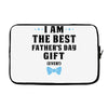 I Am The Best Father's Day Gift Ever Boy Laptop sleeve
