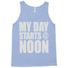 my day starts at noon Tank Top