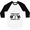 This Baby is Almost Out 3/4 Sleeve Shirt