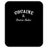 cocaine &amp; protein shakes Mousepad