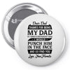 Dear Dad Thanks for Being My Dad Pin-back button