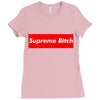 supreme bitch Ladies Fitted T-Shirt