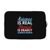 science is real Laptop sleeve