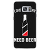 low battery   need beer Samsung Galaxy S7
