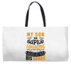 My Son Is Super Awesome His Daddy Weekender Totes