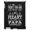 So... There's This Girl Who Kinda Stole My Heart Papa iPad 3 and 4 Case