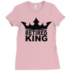 retired king Ladies Fitted T-Shirt