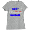 sorry this girl is already taken Ladies Fitted T-Shirt