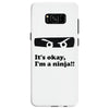 it's okay i'm a ninja Samsung Galaxy S8