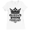 Queens Are Born In February Ladies Fitted T-Shirt