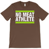 no meat athlete! T-Shirt