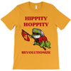 hippity hoppity revolutionize T-Shirt