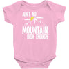 ain`t no mountain high enough Baby Onesie