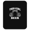This Girl Loves Beer Mousepad