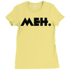 meh Ladies Fitted T-Shirt